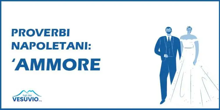 proverbi napoletani sull'amore